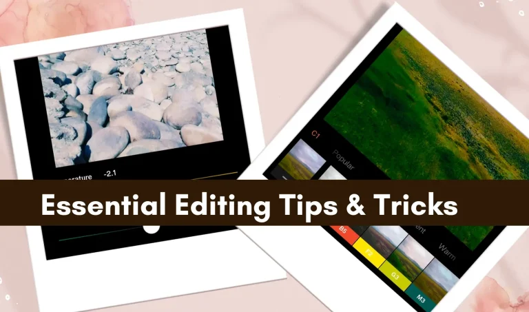 Essential Editing Tips