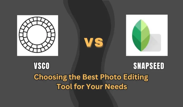 VSCO vs Snapseed