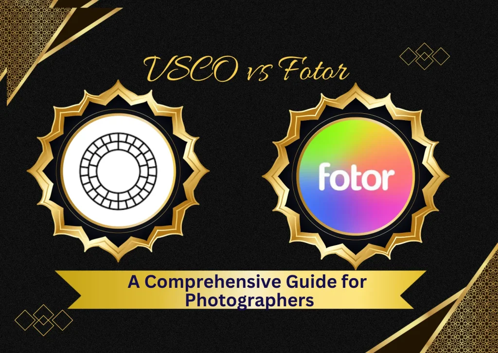 VSCO vs Fotor